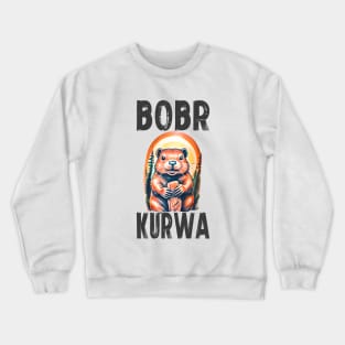 Feel the Fire Bobr Kurwa's Sound Crewneck Sweatshirt